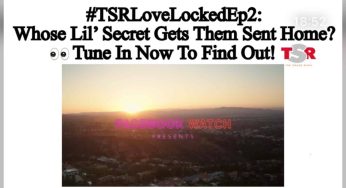 The Singles Are Paired Off In A Bonding Challenge—But Somebody’s Shady Secret Gets Them & Their Perfect Match Sent Home In Episode 2 Of ‘Love Locked!’