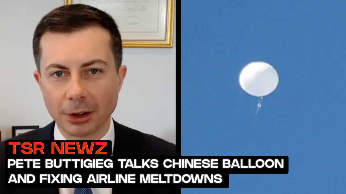 EXCLUSIVE: Pete Buttigieg Talks Chinese Balloon And Airline Meltdowns With Big Plans To Turn Things Around | TSR Newz