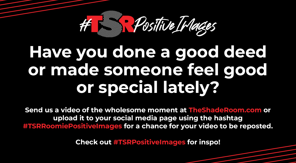 The Shade Room TSR Positive Images