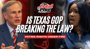 Are Texas GOP Leaders Breaking The Law? Legally Hype Breaks It Down | The Legal Plug